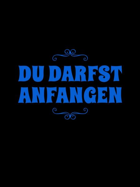 du beginnst
