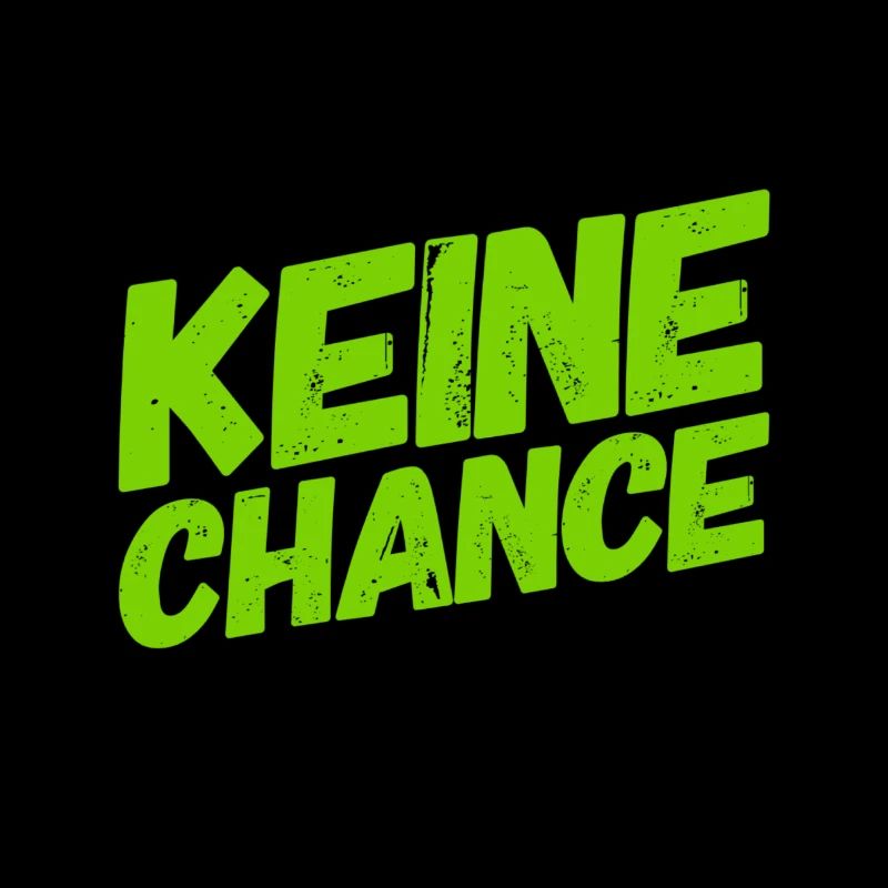 du bist chancenlos