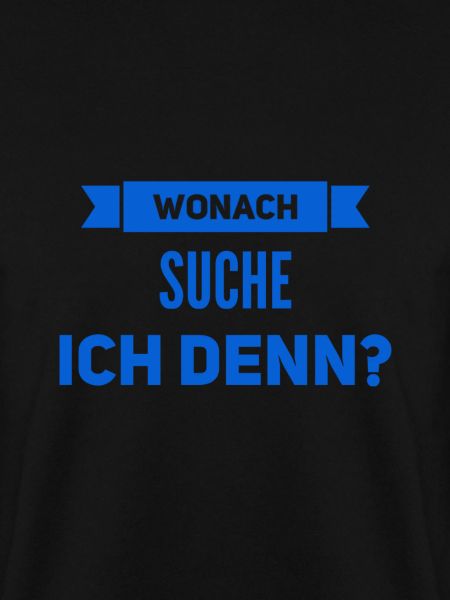 wonach suche ich denn?