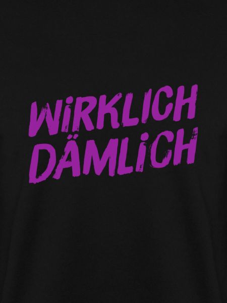 richtig dämlich