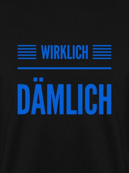 ich finde es dämlich