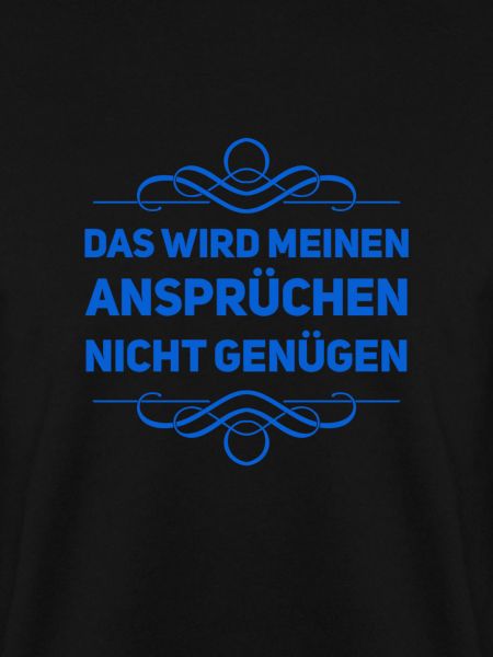 ich bin anspruchsvoll