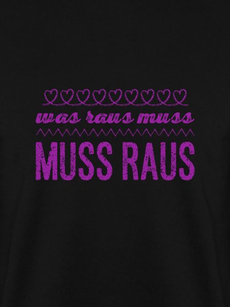 lass es raus