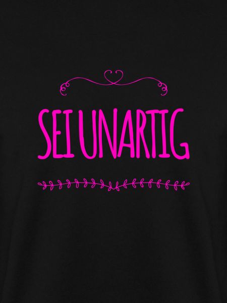 sei unfolgsam