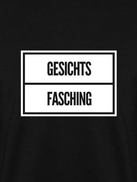 heute ist Gesichtsfasching