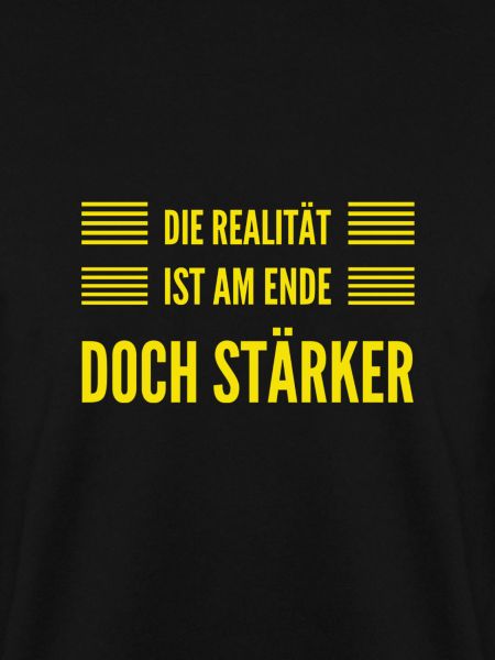 die Realität ist stark