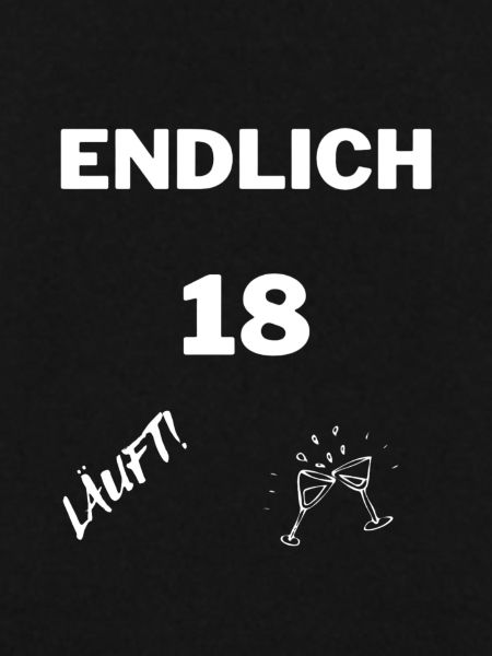 Endlich 18 LÄUFT!