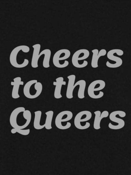 Cheers to the Queers
