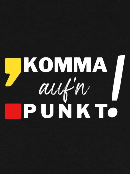 Komma auf'n Punkt