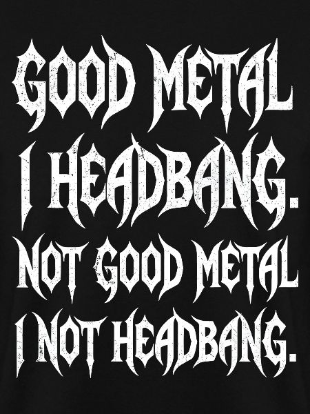 Headbangen Spruch lustig Metalshirt
