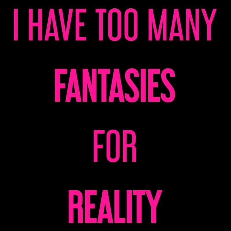 Fantasies for reality - This is where magic is created!