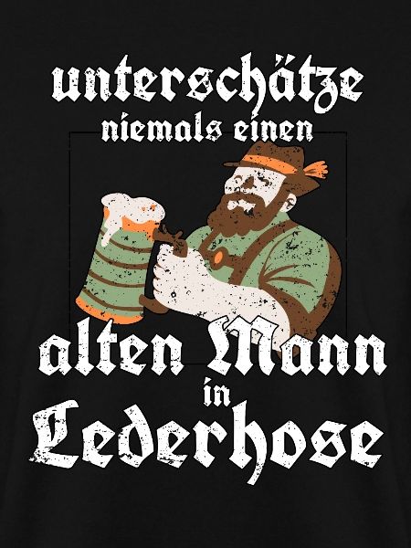 Alter Mann Lederhose Spruch