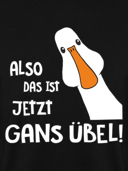 Gans übel
