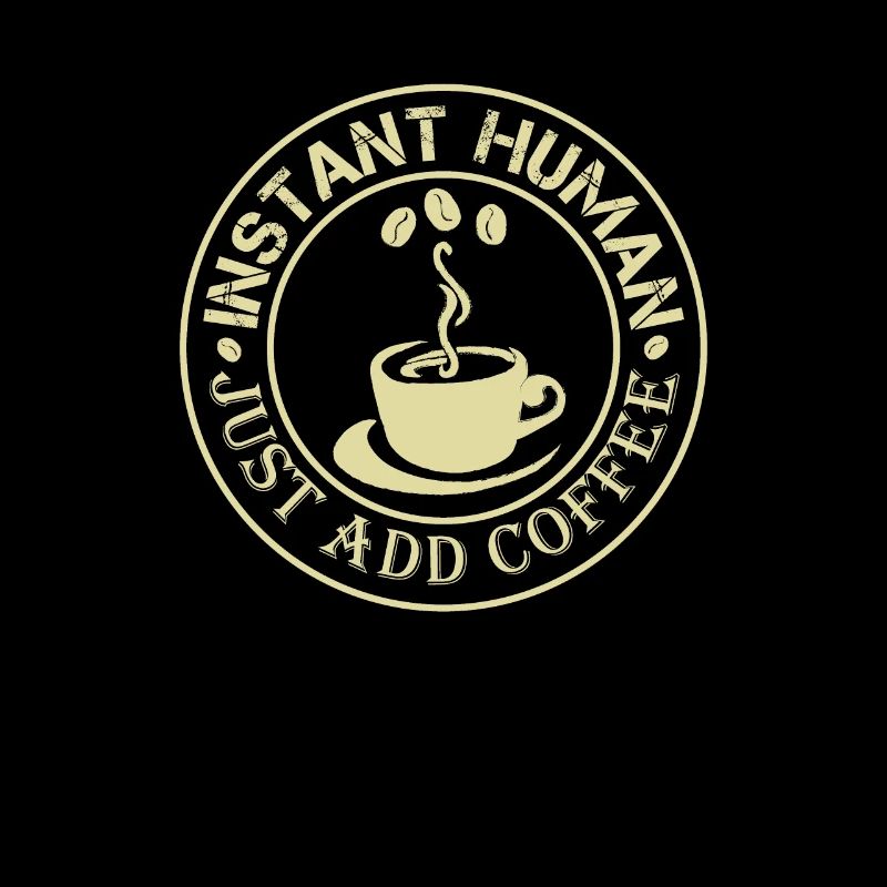 Instant Human braucht dringend Kaffee I Geschenk