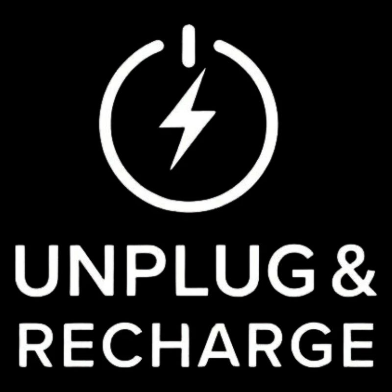 UNPLUG & RECHARGE.
