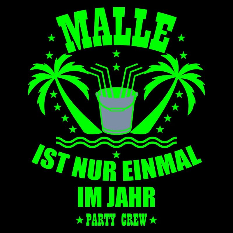 68 Malle ist nur einmal im Jahr Eimer Party Crew