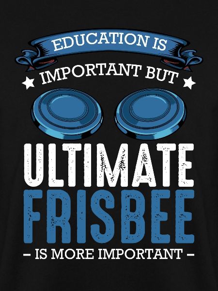 Ultimate Frisbee is more important than education