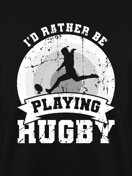 I'd rather play rugby