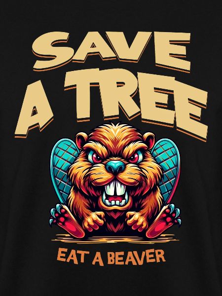 Biber Spruch Save A Tree