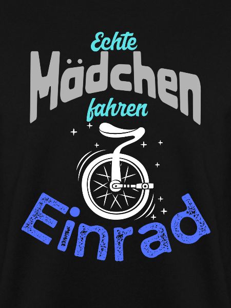 Echte Mädchen fahren Einrad