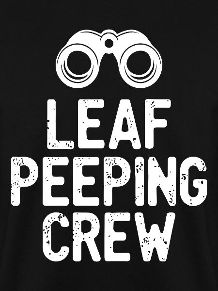 Leaf Peeping Crew Spruch Zitat