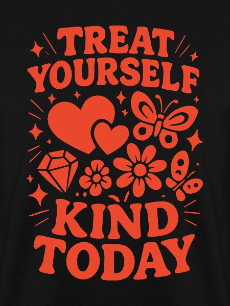 Be kind to yourself today