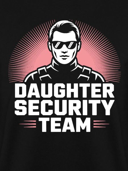 Daughter Security Team – Vater Bodyguard