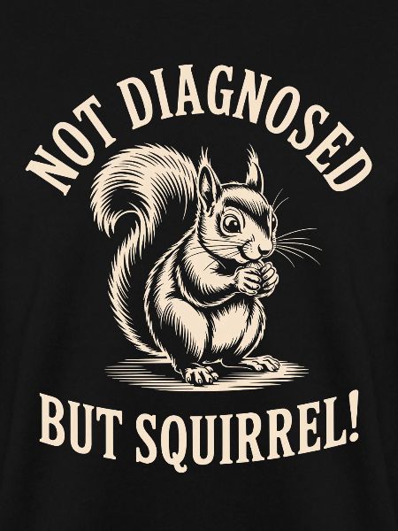 Nicht diagnostiziert, aber Eichhörnchen!