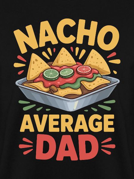 Nacho Average Dad Lustiges Design