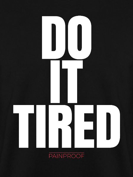 Do It Tired