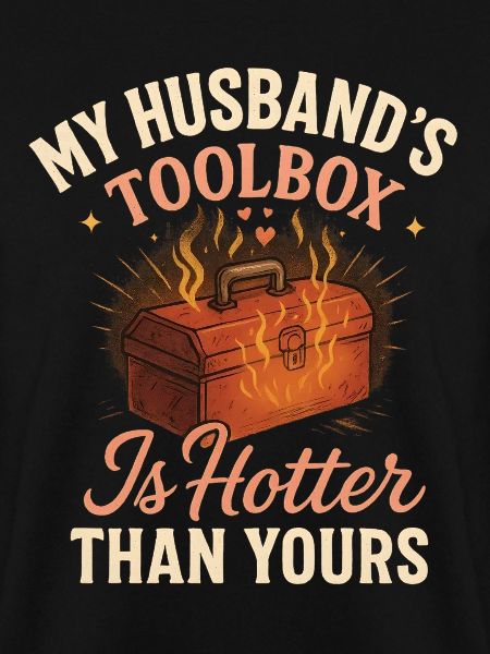 My husband's toolbox is hotter
