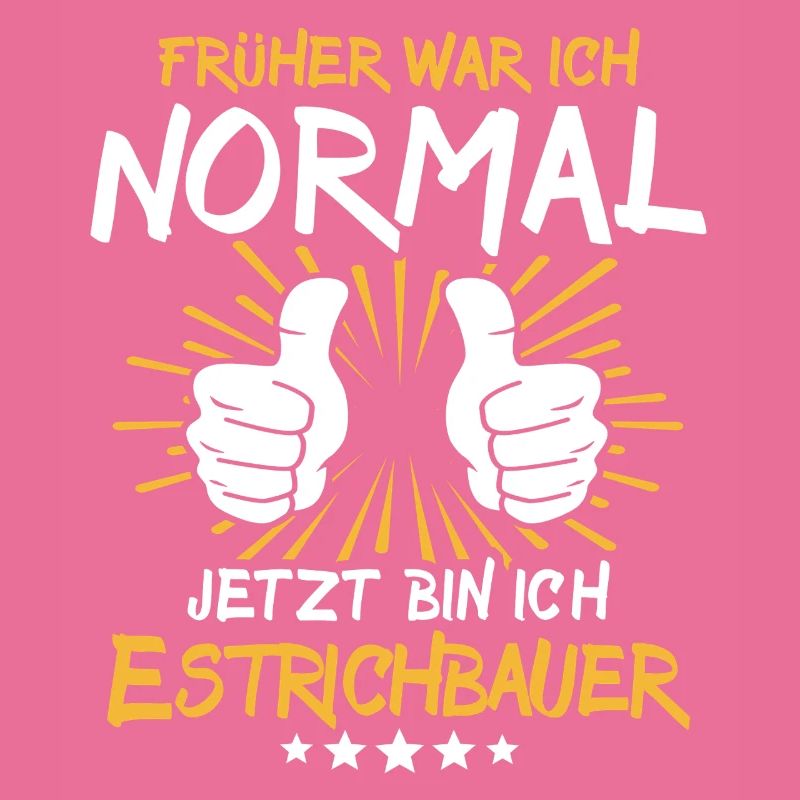 Estrichbauer Spruch