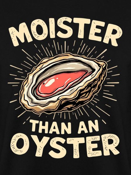 Moist as an oyster – pun