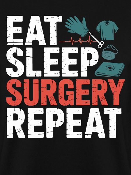 Eat Sleep Surgery Repeat