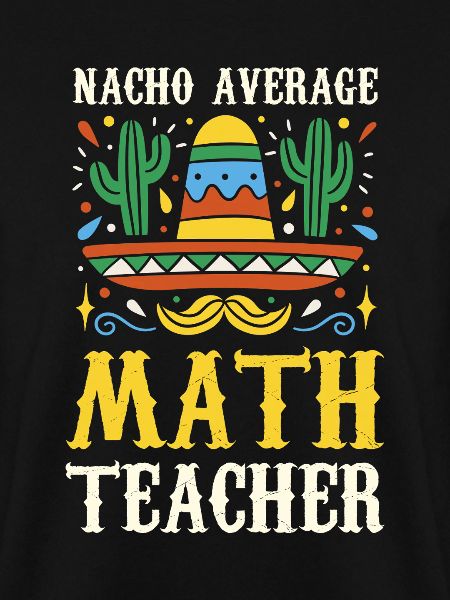 Nacho Average Math Teacher