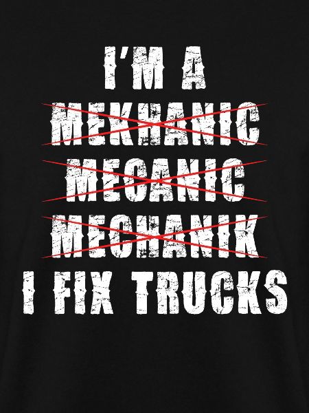 Mechaniker Spruch: Ich Repariere Trucks