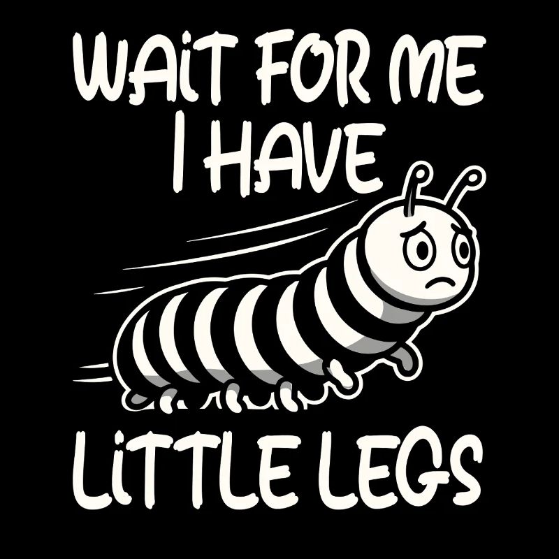 Short legs, caterpillar, meme, funny saying