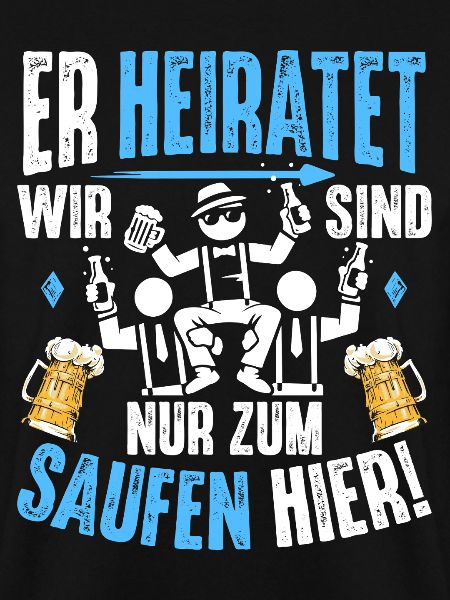 JGA T-Shirt Männer Junggesellenabschied Shirts