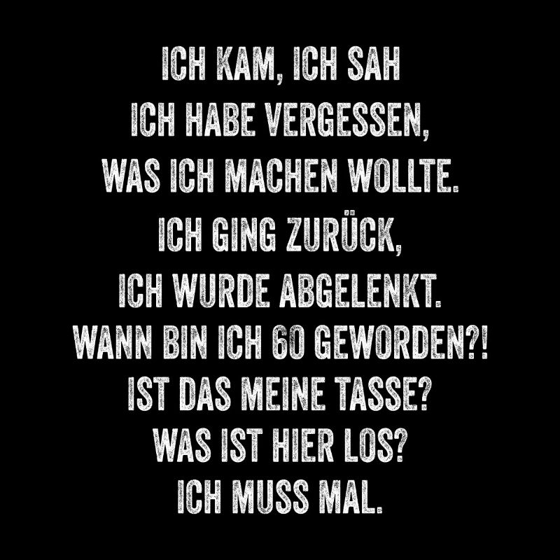 Lustiger Spruch 60. Geburtstag Vergesslich Rentner