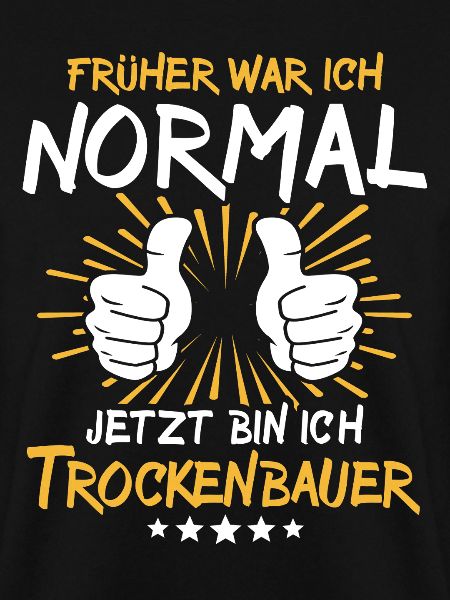Trockenbauer Spruch