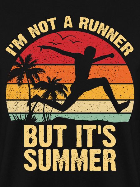 Not a Runner It's Summer
