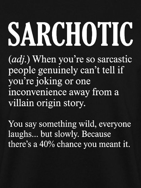 Funny Sarchotic Definition Sarcastic