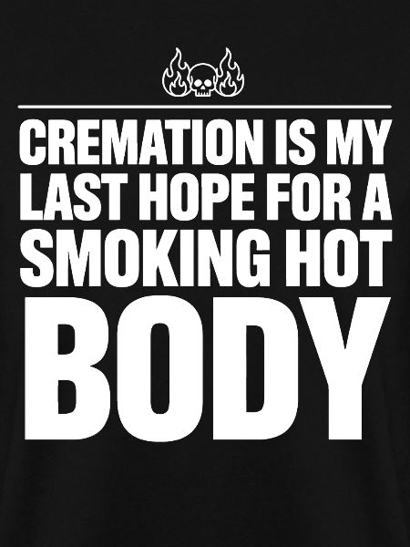 Cremation Is My Last Hope