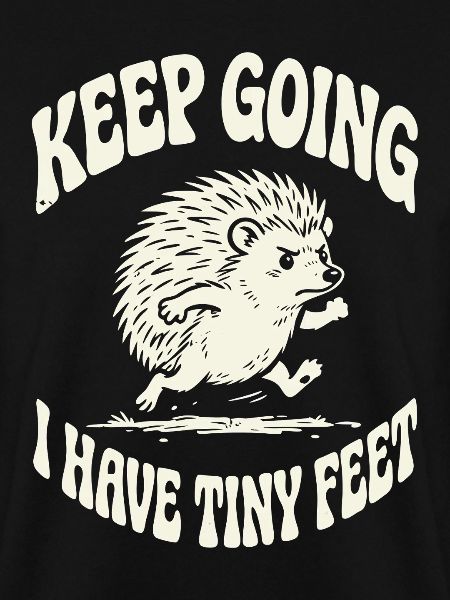 Keep Going Tiny Feet Motivation