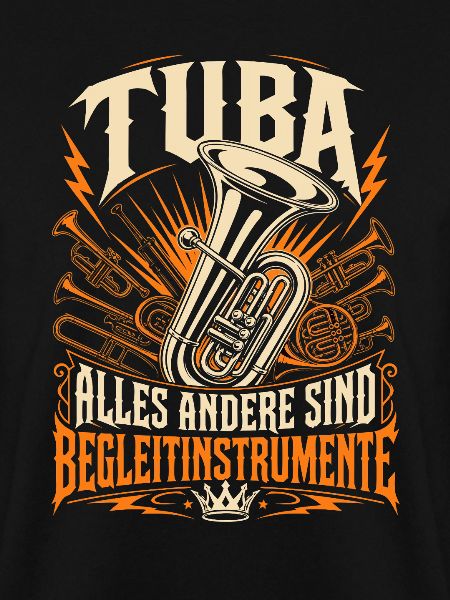 Tuba Spruch Shirt für Tubisten