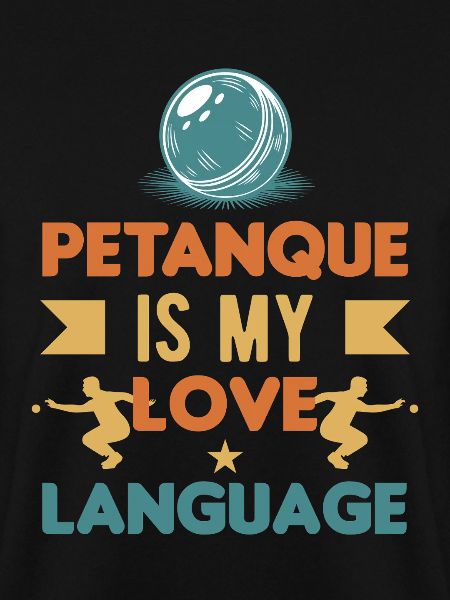Boule ist meine Liebessprache – Pétanque