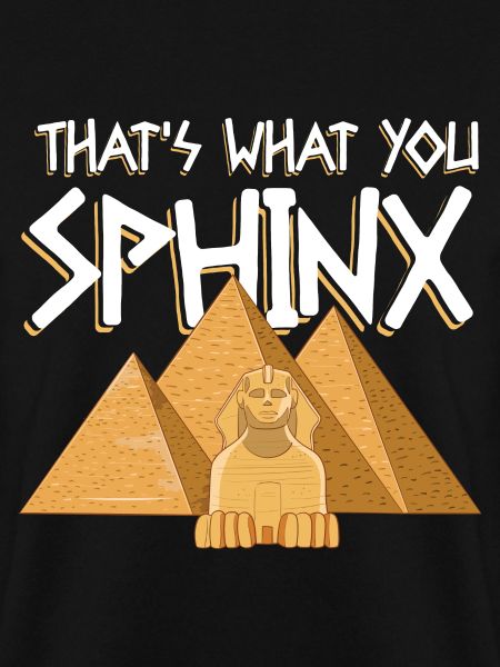 That's What You Sphinx