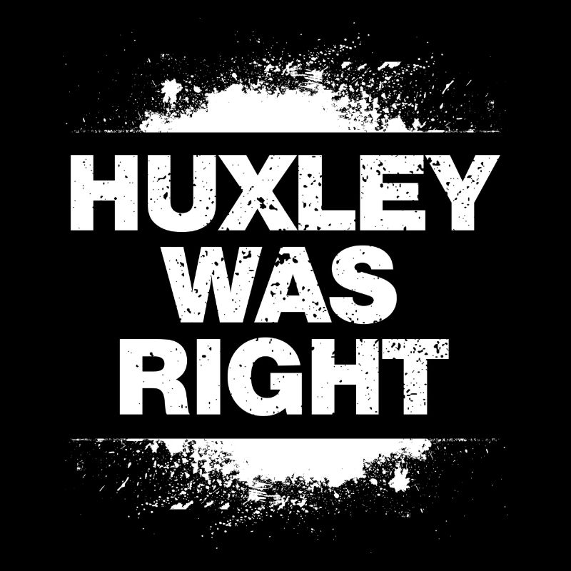 Huxley avait raison - lumière
