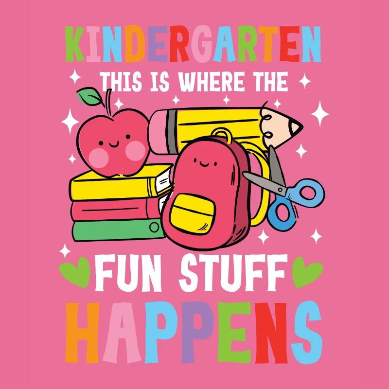 Kindergarten This Is Where The Fun Stuff Happens