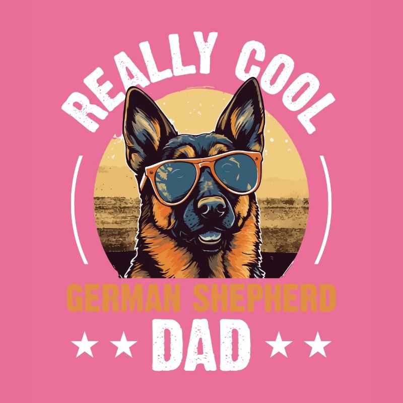 Dog Breed Really Cool German Shepherd Dad